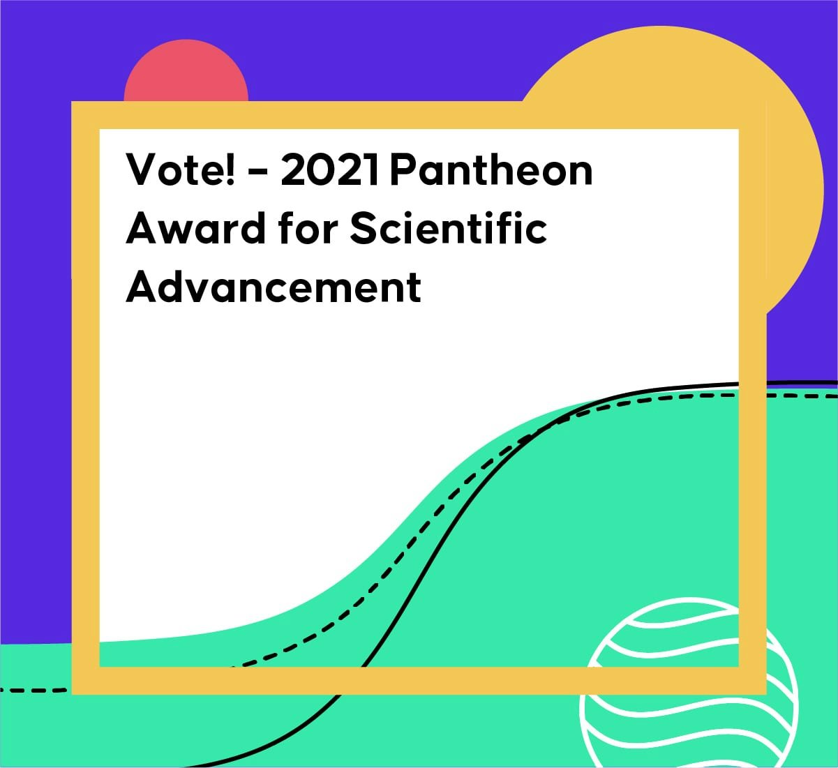 Cover image for Drug Hunter article "Vote! - 2021 Pantheon Award for Scientific Advancement"|Chemical structure of molecule Sotorasib (AMG-510)