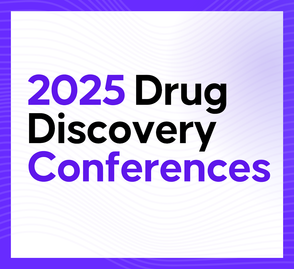 Key Drug Discovery Conferences in 2025
