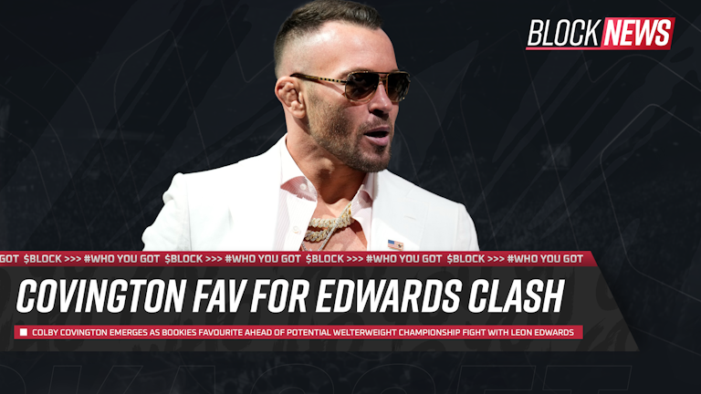 The bookies have already priced up a potential UFC Welterweight Championship fight between Colby Covington and Leon Edwards, with the early money favouring the US fighter.