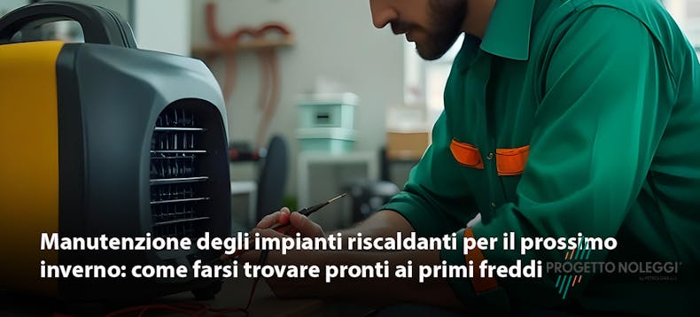 Manutenzione degli impianti riscaldanti per il prossimo autunno: come farsi trovare pronti ai primi freddi