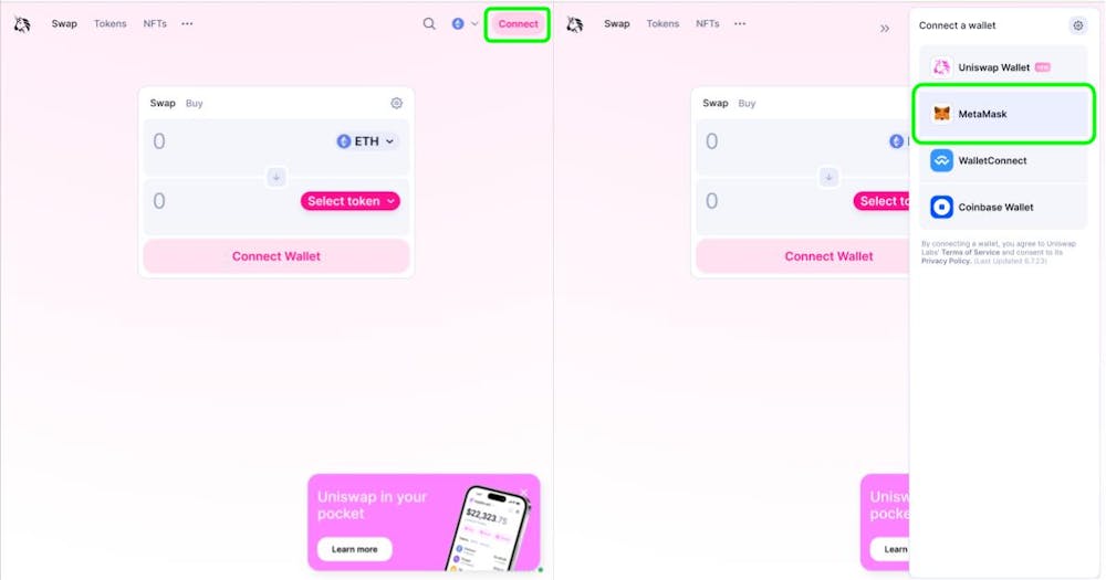 To connect to MetaMask in Uniswap click the `Connect` button (highlighted green on the first image) and choose `MetaMask` in the list (highlighted green on the second image). After, you should follow the MetaMask instruction.