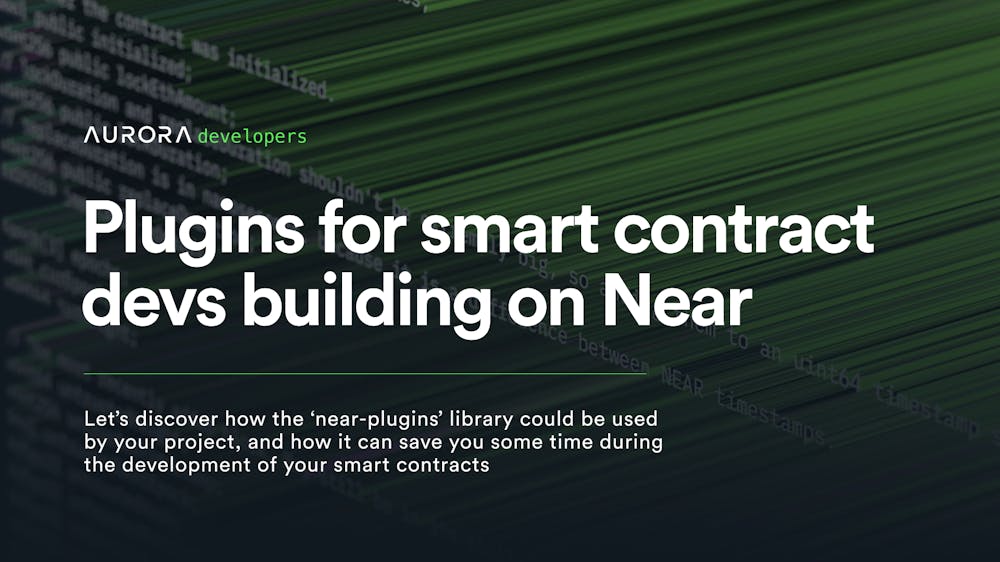 Cover Image for Plugins for smart contract devs building on Near