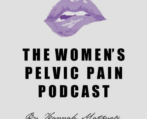 The Women’s Pelvic Pain Podcast – Episode #41: Why People with Pelvic Pain Often Have Overlapping Autoimmune Conditions