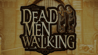Dead Men Walking