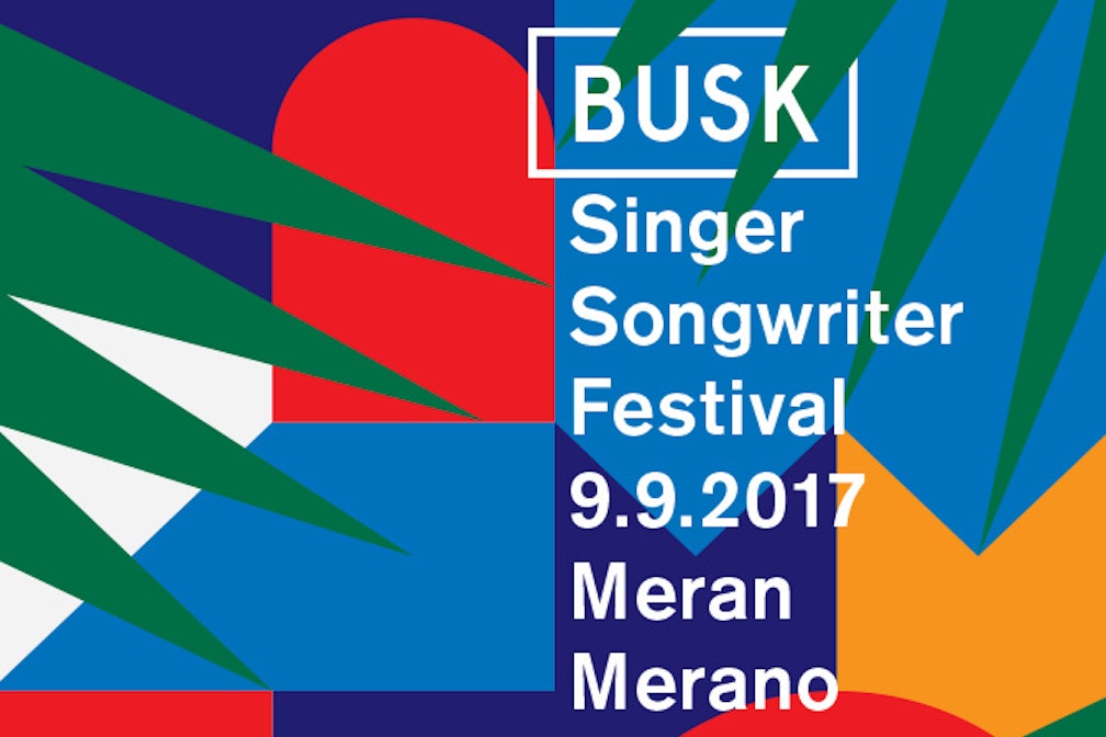 Everything about BUSK Singer Songwriter Festival Merano Meran 2017