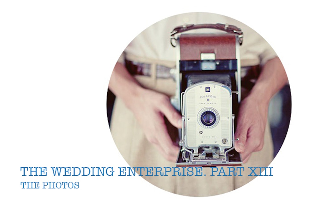 The Wedding Enterprise. Part XIII. The Photos