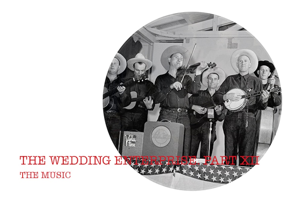 The Wedding Enterprise. Part XII. The Music