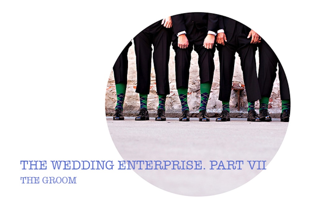 The Wedding Enterprise. Part VII. The Groom