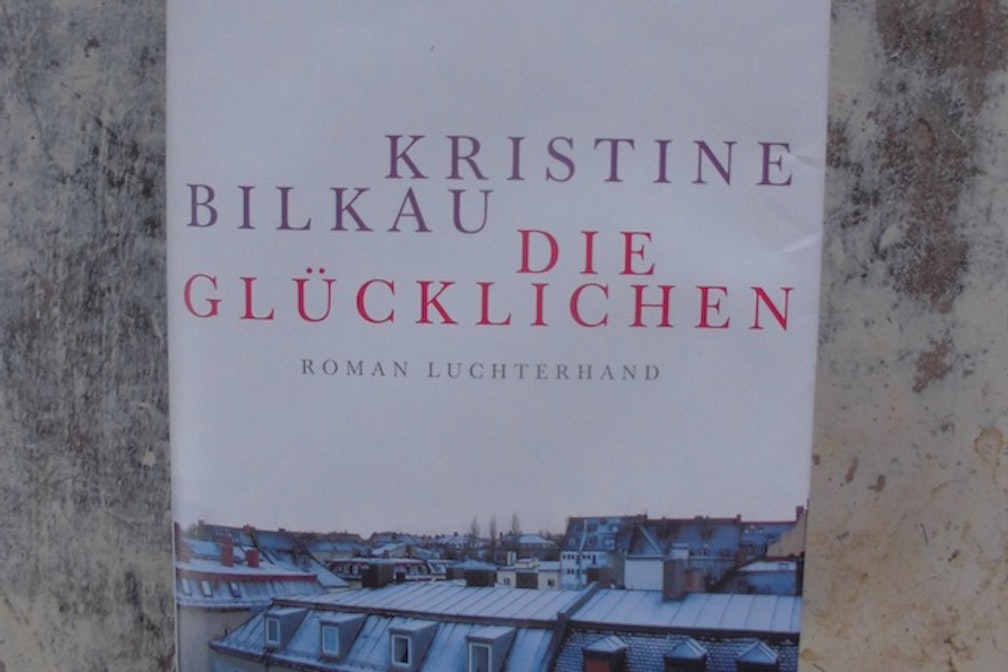 Kristine Bilkau - Die Gluecklichen