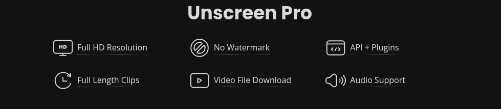 Unscreen Features Pro
