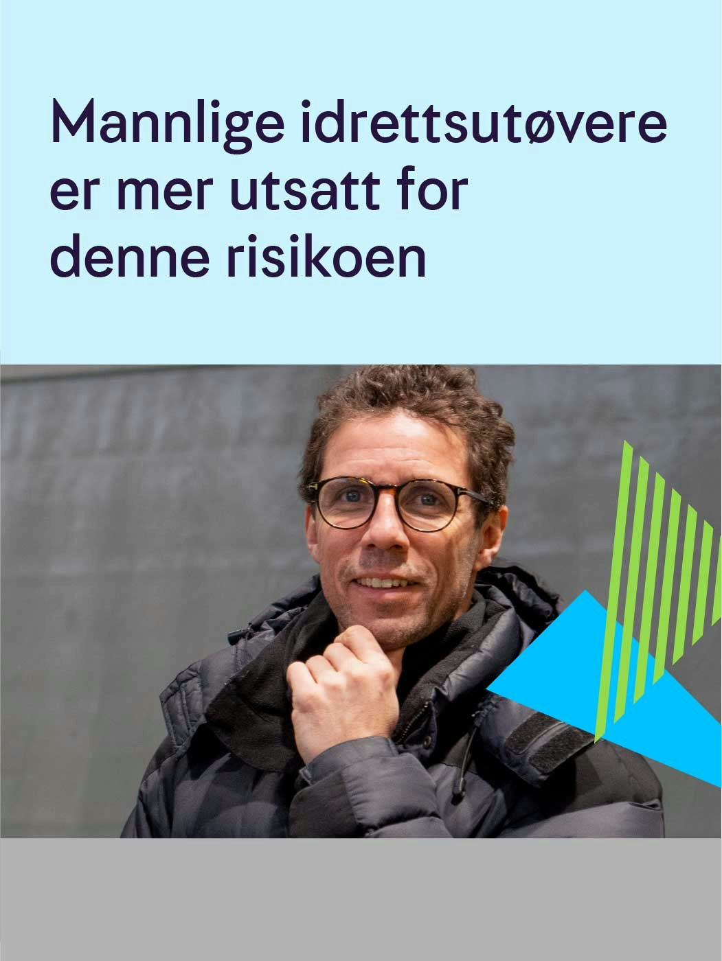 Mannlige idrettsutøvere er mer utsatt for denne risikoen