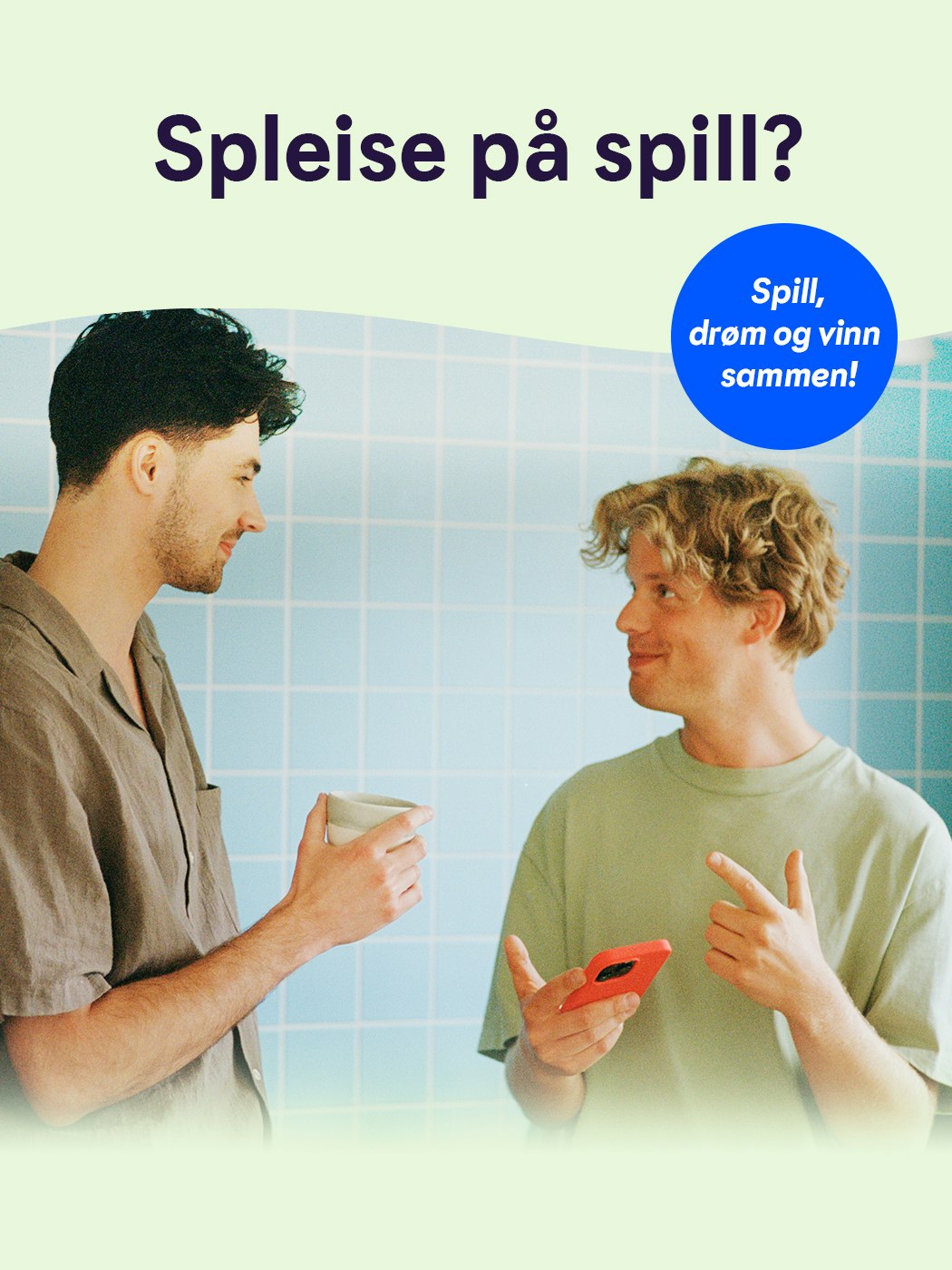 Spleise på spill? Spill, drøm og vinn sammen.