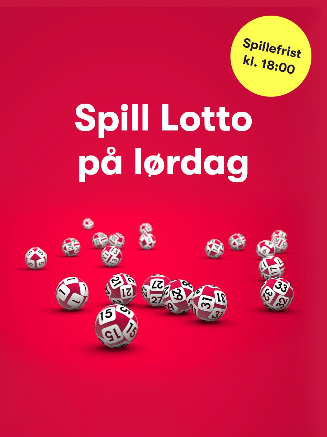 Bilde av Lotto-kuler på en rød bakgrunn med teksten "Spill Lotto på Lordag". Spillefrist kl. 18.00.