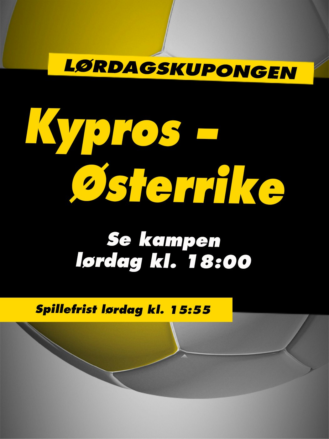 Tipping, lørdagskupongen, Kypros - Østerrike, se kampen lørdag kl 18:00. spillefrist lørdag kl. 15:55. spill her