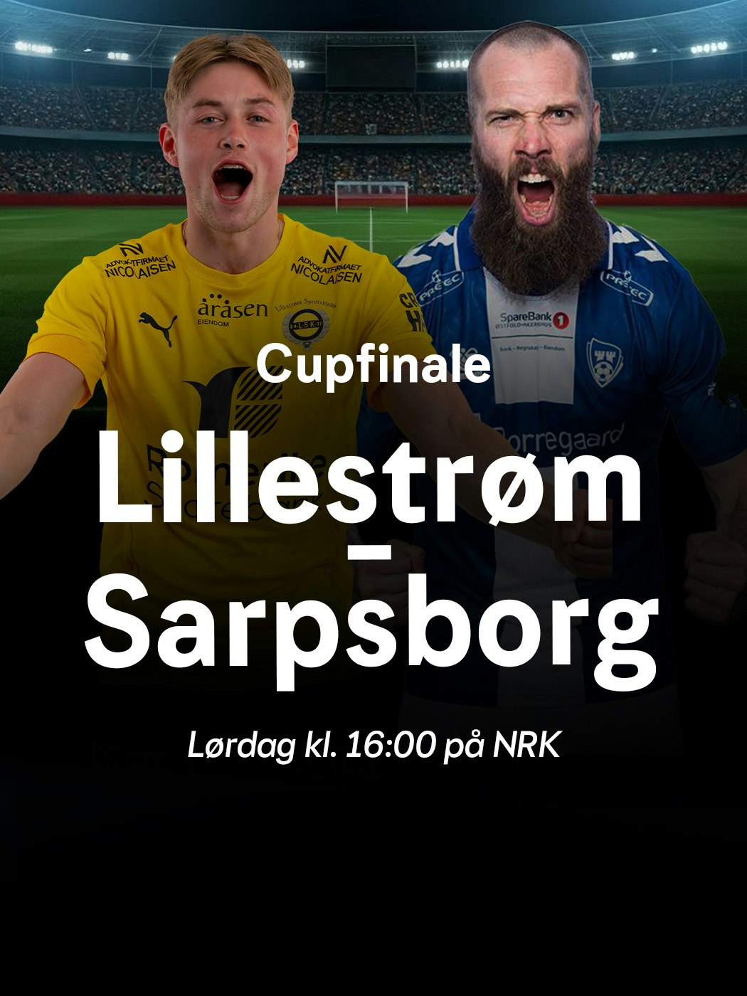 Cupfinale, Lillestrøm - Sarpsborg, lørdag kl. 16:00 på NRK. se mer
