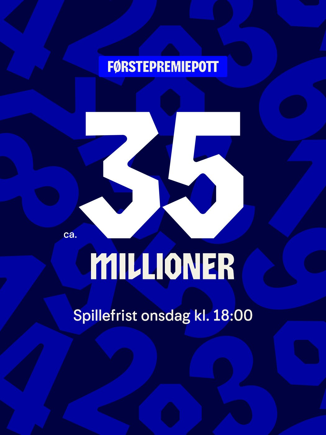 vikinglotto, førstepremiepott, ca 35 millioner. spillefrist onsdag kl. 18:00. spill her