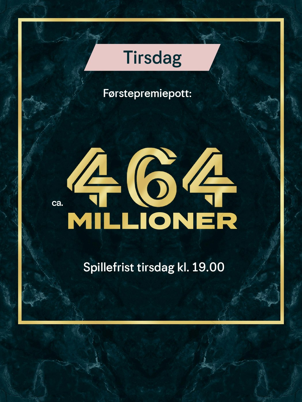 Tirsdag er det ca. 464 millioner kroner i førstepreiepotten i Eurojackpot. Spillefrist tirsdag kl. 19.00.