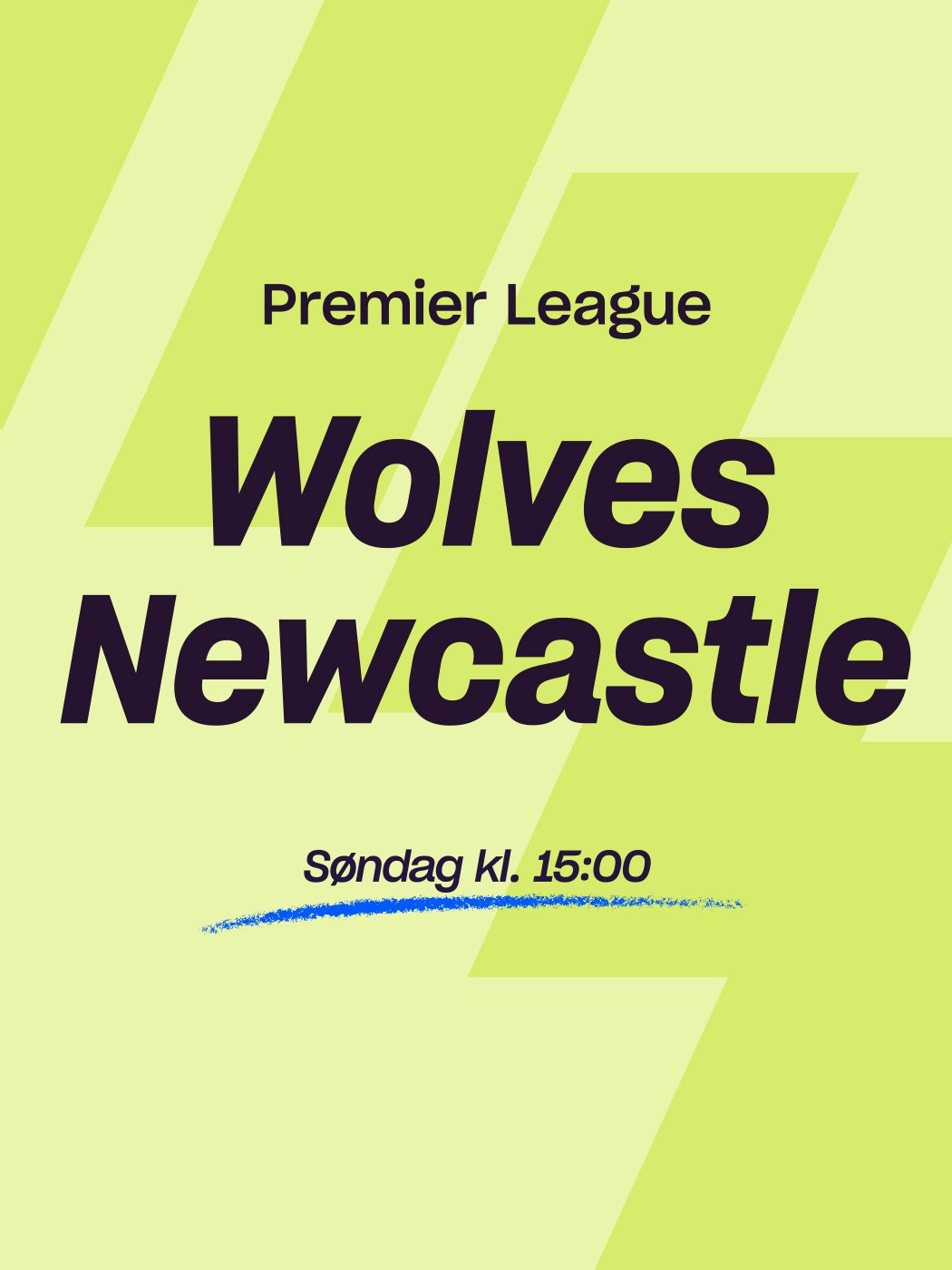 Premier LEague, Wolves - Newcastle, Søndag kl. 15:00. spill her