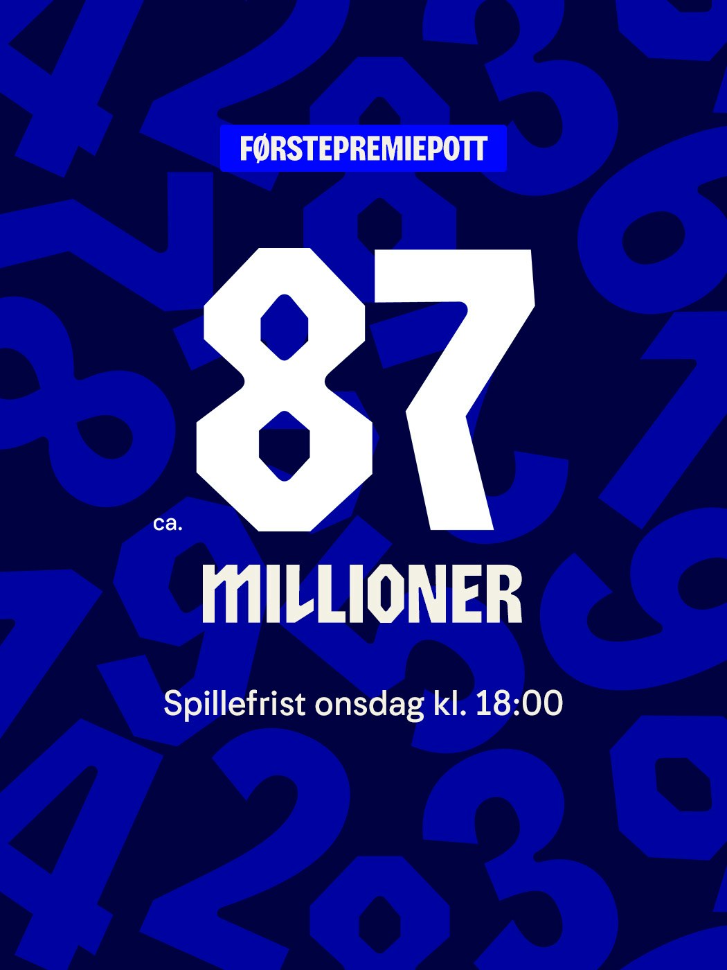 vikinglotto, førstepremiepott, ca 87 millioner. spillefrist onsdag kl. 18:00. spill vikinglotto her