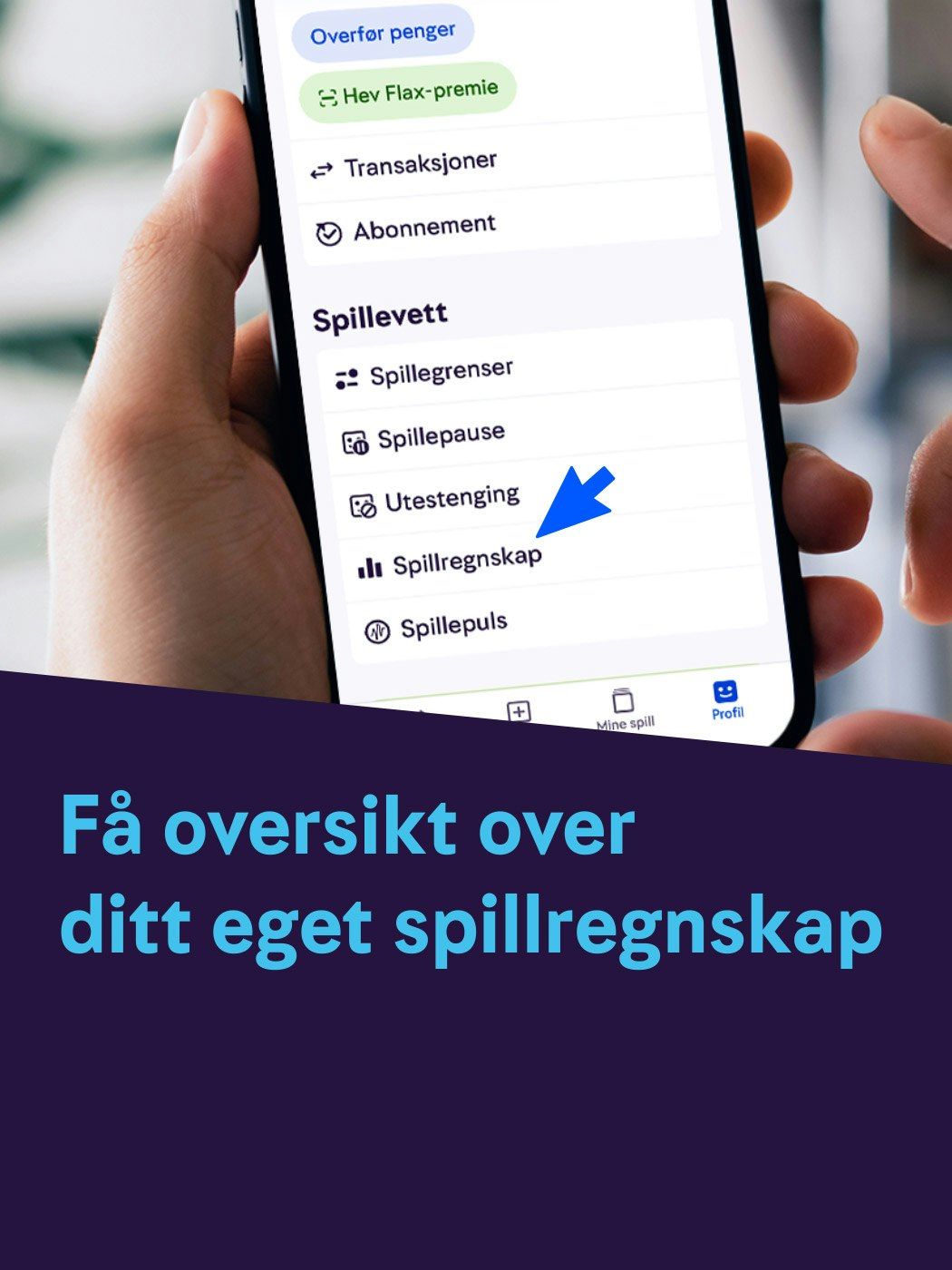 Ansvarlighet, få oversikt over ditt eget spillregnskap. les mer her