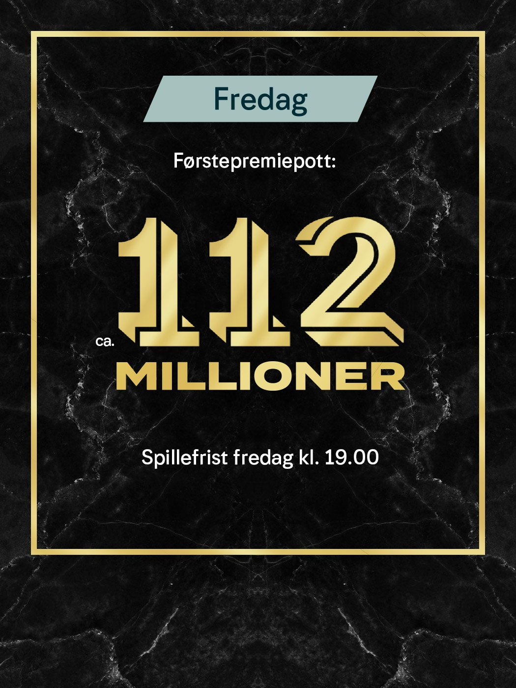Fredag er det ca. 112 millioner i førstepremiepotten i Eurojackpot. Spillefrist 19.00