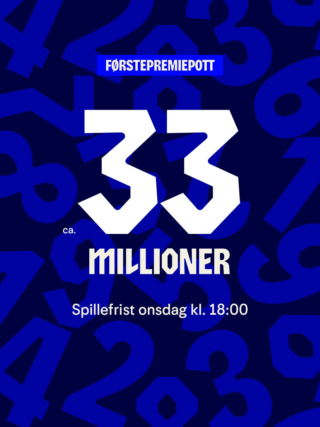 vikinglotto, førstepremiepott, ca 33 millioner. spillefrist onsdag kl. 18:00. spill Vikinglotto her