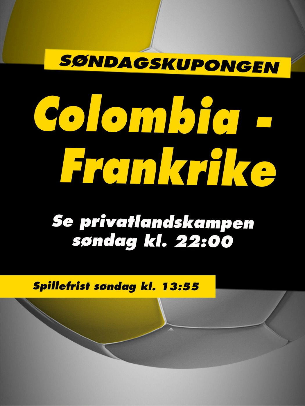 Tipping, Søndagskupongen, Colombia - Frankrike, Se privatlandskampen søndag kl. 22:00. spillefrist søndag kl. 13:55. spill tipping her