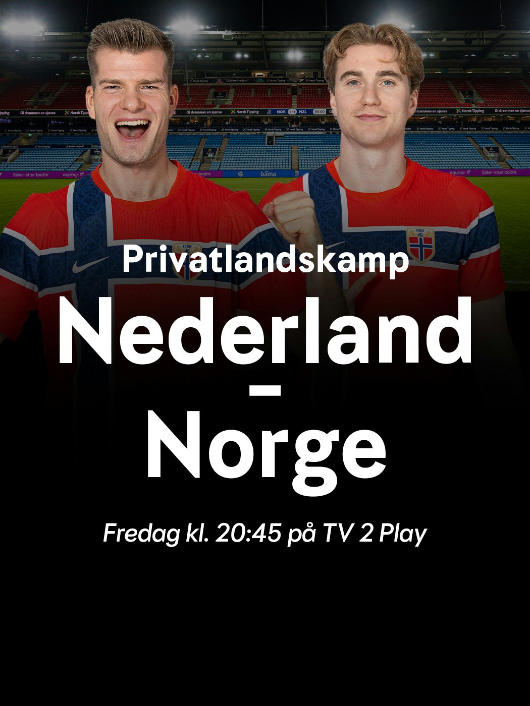 Privatlandskampen mellom Nederland - Norge ligger nå på Oddsen.