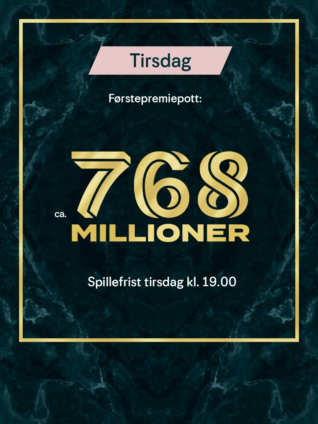 Eurojackpot Tirsdag: ca. 768 millioner kroner i førstepremiepotten. Spillefrist tirsdag kl. 19. Spill Eurojackpot her.