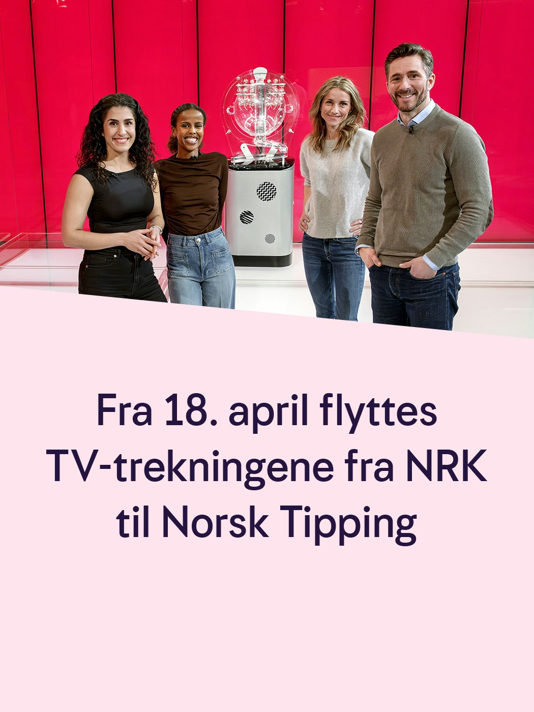 Fra 18. april flyttes TV-trekningene fra NRK til Norsk Tipping