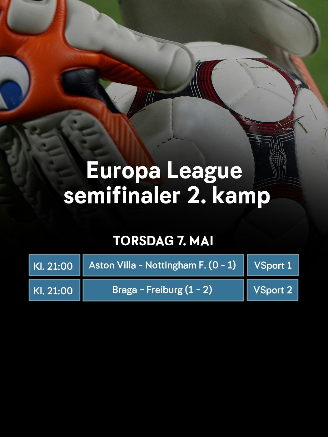Oddsen: Europa League semifinaler 2. kamp kl. 21. Aldersgrense 18+. Se mer her