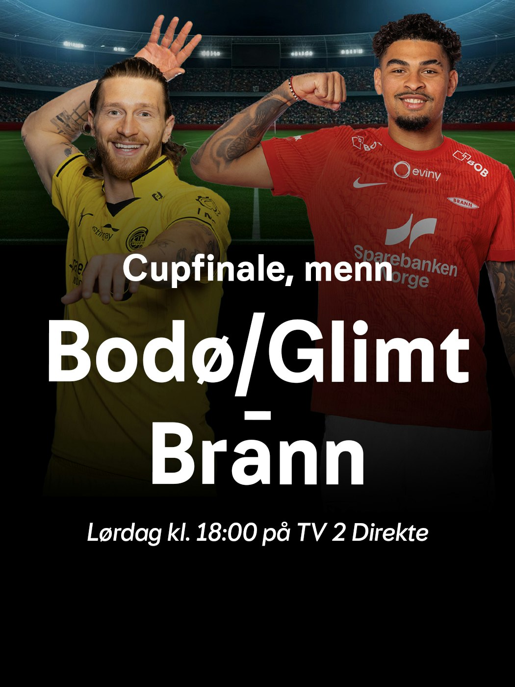 Cupfinale menn, Bodø/Glimt - Brann, 18:00
