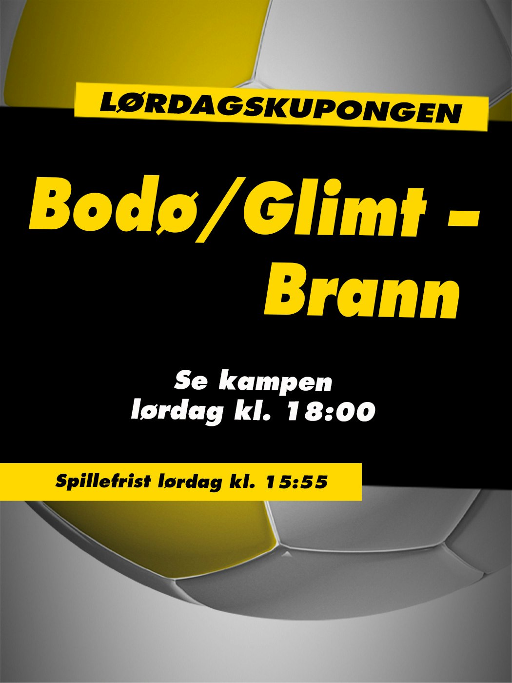 Lørdagskupongen: Bodø/Glimt- Brann er på tippekupongen. Spillegrist lørdag kl. 15:55. Aldersgrense 18+. Spill Tipping her
