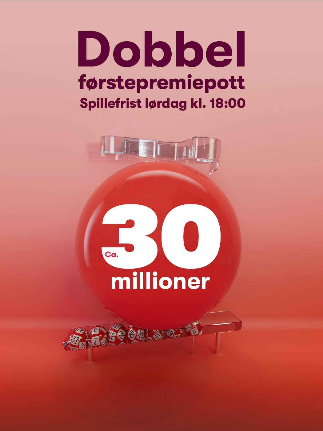 Dobbel førstepremiepott, spillefrist lørdag kl. 18:00. Ca 30 millioner, Vinnersjanse 1. premie: 1:5,4 mill. per rekke - Hjelpelinjen.no. Spill her