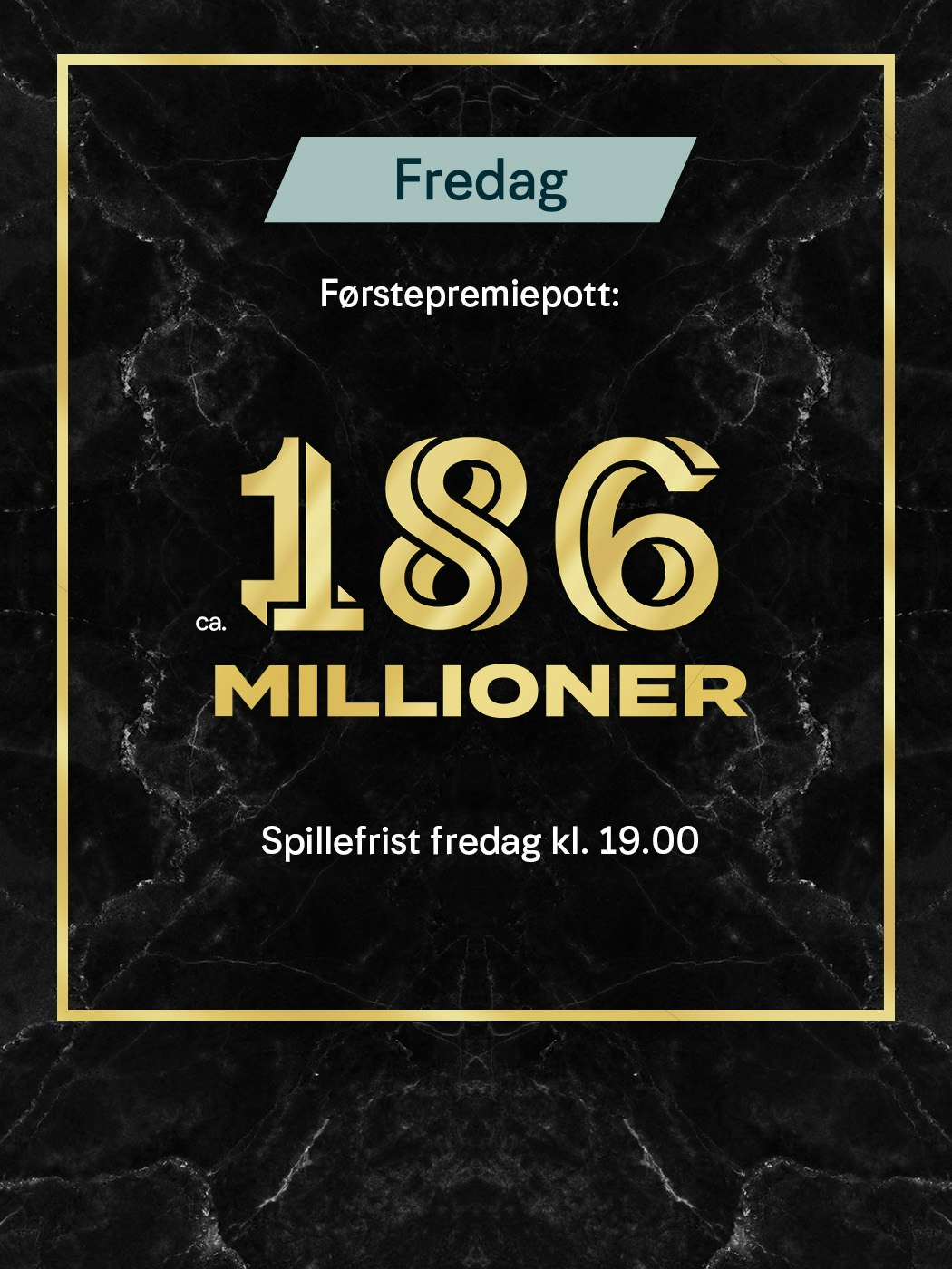 Eurojackpot: 186 millioner i førstepremiepotten. Spillefrist fredag kl. 19. Aldersgrense 18+. Hjelpelinjen.no