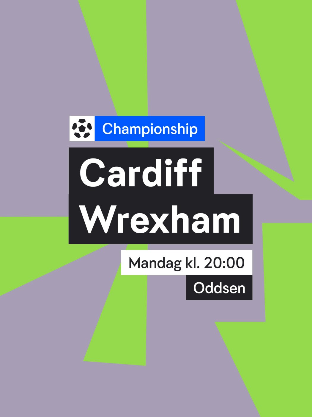 Oddsen: Championship. Cardiff-Wrexham. Mandag klokken 20:00. Spill her. aldersgrense 18+. hjelpelinjen.no