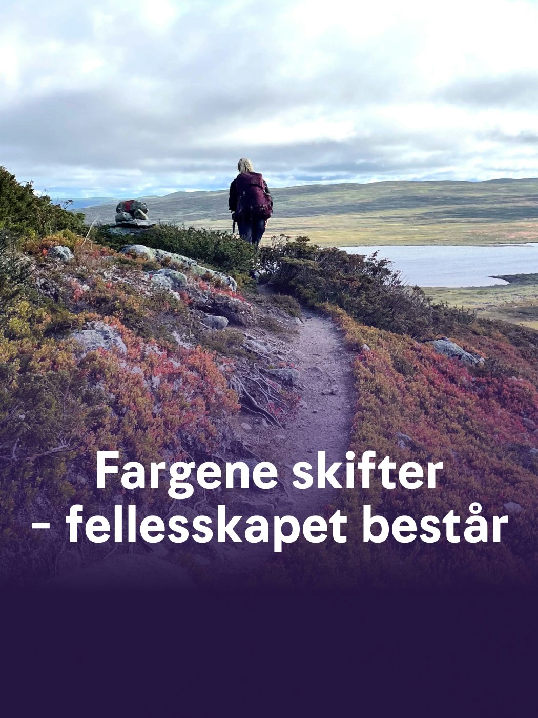 Fargene skifter - Felleskapet består.
