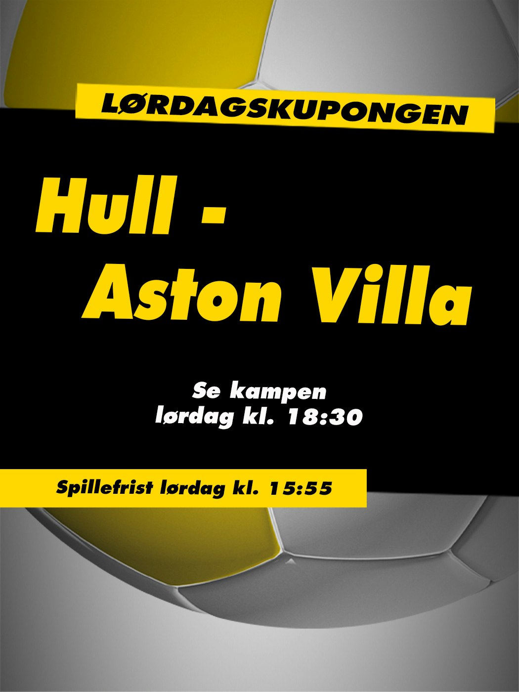 Lørdagskupongen, Hull - Aston Villa. Se kampen lørdag kl. 18:30. Spillefrist lørdag kl 15:55