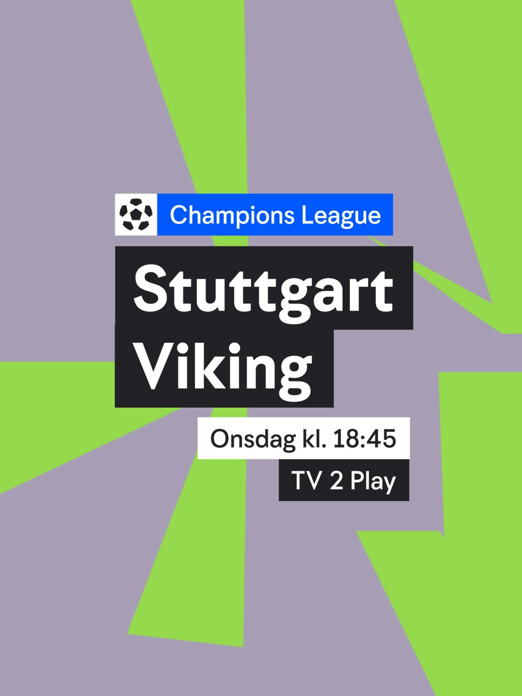 Champions League. Stuttgart - Viking. Tirsdag klokken 18:45 på TV2 Play. Se: n-t.no/vinnersjanser - Hjelpelinjen.no. Spill her