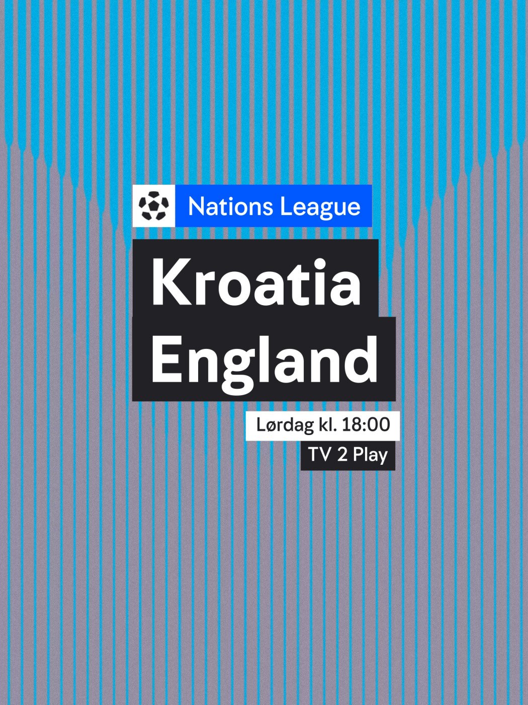 Nations League. Kroatia - England. Lørdag klokken 18:00. Se: n-t.no/vinnersjanser - Hjelpelinjen.no. Spill her