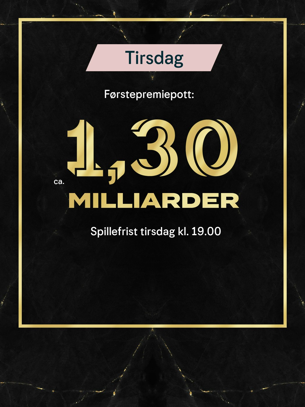 Eurojackpot fredag. Førstepremiepott ca 1,3 milliarder, Spillefrist fredag kl. 19:00. Vinnersjanse 1. premie: 1:140 mill. per rekke - Hjelpelinjen.no. Spill her