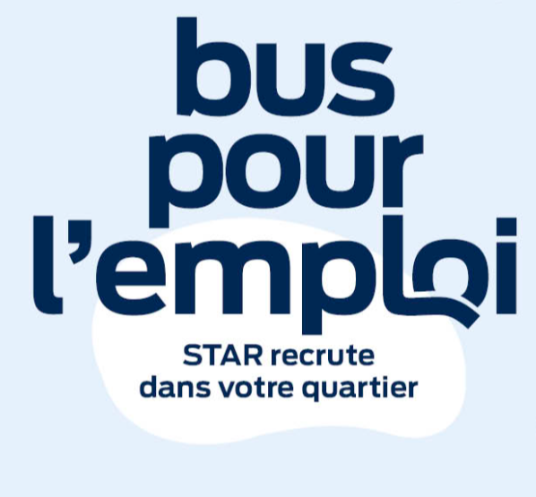 Bus pour l'emploi, STAR recrute dans votre quartier