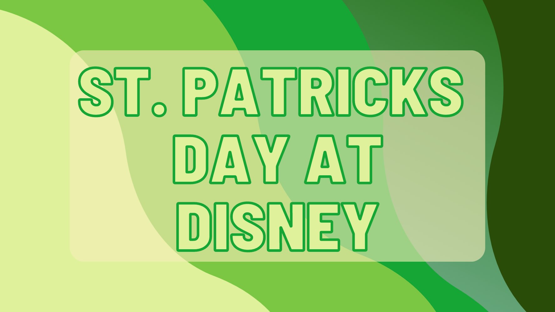 Cover Image for Celebrate Saint Patrick’s Day at Walt Disney World