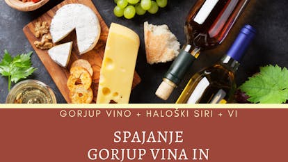 Spajanje Gorjup vina in Haloškega sira