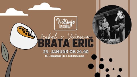 3cikel v Ve3njcu | Brata Erič