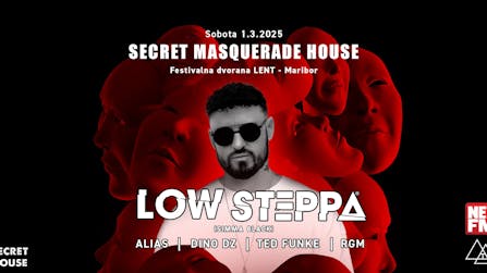 Secret Masquerade House z Low Steppo (Festivalna dvorana LENT, 1.3.2025)
