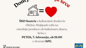 DOM JE TAM, KJER JE SRCE - osrednja proslava ob kulturnem dnevu