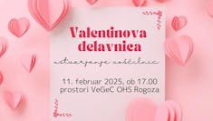 Valentinova ustvarjalna delavnica izdelave voščilnic
