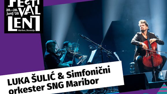 Luka Šulić & Simfonični orkester SNG Maribor