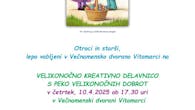 VELIKONOČNA KREATIVNA DELAVNICA; četrtek 10.4.2025 od 17.30 do 18.45 ure, Večnamenska dvorana